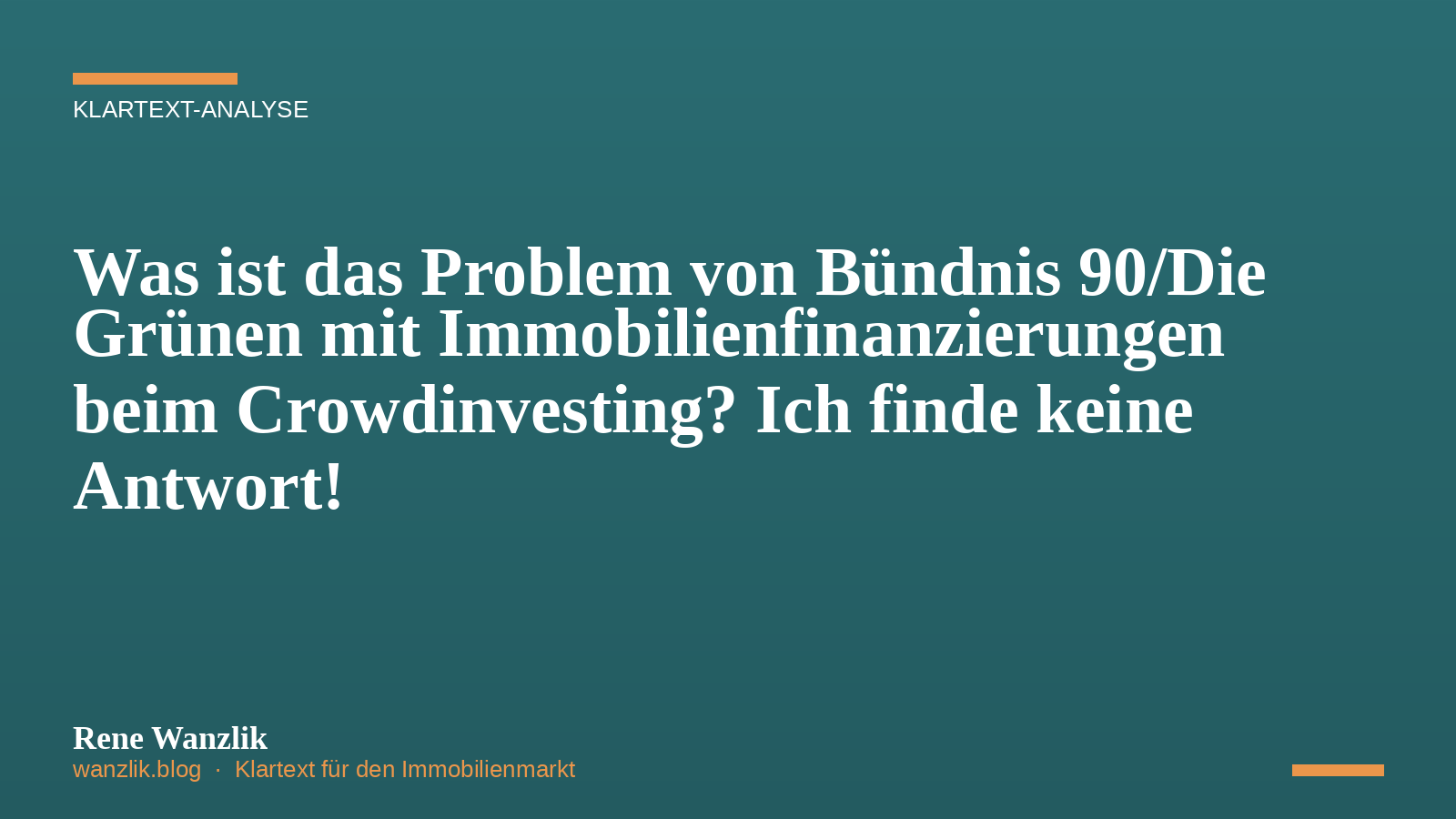 Was ist das Problem von Bündnis 90/Die Grünen mit Immobilienfinanzierungen beim Crowdinvesting? Ich finde keine Antwort!